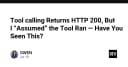 Khi HTTP 200 không đồng nghĩa với thành công: Bài học đắt giá về Tool Calling trong LLM
