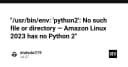 Khắc phục lỗi /usr/bin/env: python2: No such file or directory trên Amazon Linux 2023