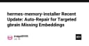 Hermes Memory Installer: Giải pháp tự động sửa lỗi gbrain missing embeddings cho hệ thống AI