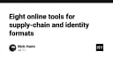 8 công cụ trực tuyến tối ưu hóa định dạng Supply-Chain và Identity cho lập trình viên