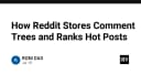 Giải mã kiến trúc Reddit: Cách lưu trữ cây bình luận và thuật toán xếp hạng bài viết Hot