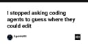 Tối ưu hóa AI Coding Agents: Tại sao việc ngừng để AI tự đoán vị trí chỉnh sửa code là bước ngoặt cho năng suất