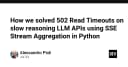 Giải quyết triệt để lỗi 502 Read Timeouts khi làm việc với các LLM API có tốc độ phản hồi chậm