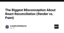 Giải mã hiểu lầm lớn nhất về React Reconciliation: Render và Paint không phải là một