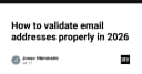Xác thực địa chỉ Email chuyên nghiệp trong năm 2026: Tại sao Regex không còn là lựa chọn tối ưu?