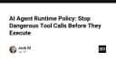 AI Agent Runtime Policy: Thiết lập hàng rào bảo mật ngăn chặn các Tool Call nguy hiểm