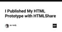 Tối ưu hóa quy trình chia sẻ HTML Prototype: Khi CSS trở thành công cụ định hình trải nghiệm người dùng
