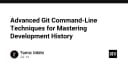 Làm chủ lịch sử phát triển phần mềm: Các kỹ thuật Git Command-Line nâng cao cho lập trình viên chuyên nghiệp
