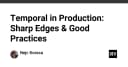 Vận hành Temporal trong Production: Những góc khuất kỹ thuật và bài học xương máu