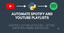 Tự động hóa danh sách phát: Thiết lập YouTube API cho hệ thống đồng bộ nội dung đa nền tảng