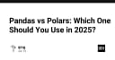 Pandas vs Polars: Cuộc chiến hiệu năng trong xử lý dữ liệu năm 2025