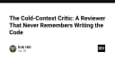 Cold-Context Critic: Khi AI Reviewer quên mất chính đoạn code mà nó vừa viết