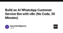 Xây dựng AI WhatsApp Customer Service Bot với n8n: Hướng dẫn chi tiết trong 30 phút