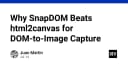 SnapDOM so với html2canvas: Tại sao đây là bước ngoặt trong việc chuyển đổi DOM sang hình ảnh