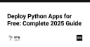 Hướng dẫn toàn diện 2025: Triển khai ứng dụng Python miễn phí cho lập trình viên