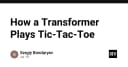 Giải mã kiến trúc Transformer: Khi AI học cách chơi Tic-Tac-Toe