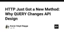 HTTP QUERY: Phương thức mới thay đổi hoàn toàn tư duy thiết kế API hiện đại