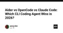 Cuộc chiến CLI Coding Agent 2026: Aider, OpenCode hay Claude Code - Ai là kẻ thống trị?