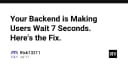Backend của bạn đang khiến người dùng chờ đợi 7 giây: Giải pháp tối ưu hóa hiệu năng toàn diện