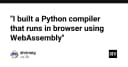Đột phá kỹ thuật: Xây dựng trình biên dịch Python chạy trực tiếp trên trình duyệt bằng WebAssembly