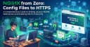Nginx từ con số 0: Hướng dẫn cấu hình toàn diện từ file config đến triển khai HTTPS