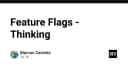 Tư duy Feature Flags: Chiến lược kiểm soát phát hành phần mềm hiện đại cho kỹ sư chuyên nghiệp