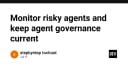 Giám sát AI Agent rủi ro: Chiến lược quản trị và bảo mật trong kỷ nguyên tự động hóa