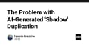 Hiểm họa Shadow Duplication từ AI: Khi mã nguồn tự nhân bản và những rủi ro tiềm ẩn