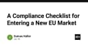 Cẩm nang tuân thủ pháp lý khi mở rộng thị trường công nghệ sang EU: Những điều kỹ sư cần biết