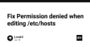 Khắc phục lỗi Permission Denied khi chỉnh sửa tệp /etc/hosts trên hệ điều hành Unix-like