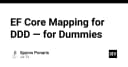 Hướng dẫn thực chiến: Cấu hình EF Core Mapping cho kiến trúc DDD