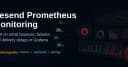 Giám sát Resend với Prometheus: Thiết lập cảnh báo Email Bounces trên Grafana