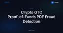 Giải mã kỹ thuật phát hiện gian lận Proof-of-Funds trong giao dịch Crypto OTC