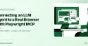 Kết nối LLM Agent với trình duyệt thực tế thông qua Playwright MCP: Hướng dẫn chi tiết