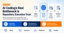 Nút thắt thực sự của AI Coding: Tại sao niềm tin vào Repository Execution là chìa khóa