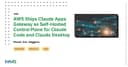 AWS ra mắt Claude Apps Gateway: Bước ngoặt trong quản trị AI Agent cho doanh nghiệp