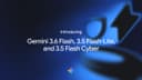 Google công bố Gemini 3.6 Flash, 3.5 Flash-Lite và 3.5 Flash Cyber: Kỷ nguyên mới của AI hiệu năng cao