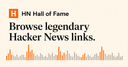 Hacker News Hall of Fame: Khám phá kho tàng tri thức với hơn 3.100 liên kết huyền thoại